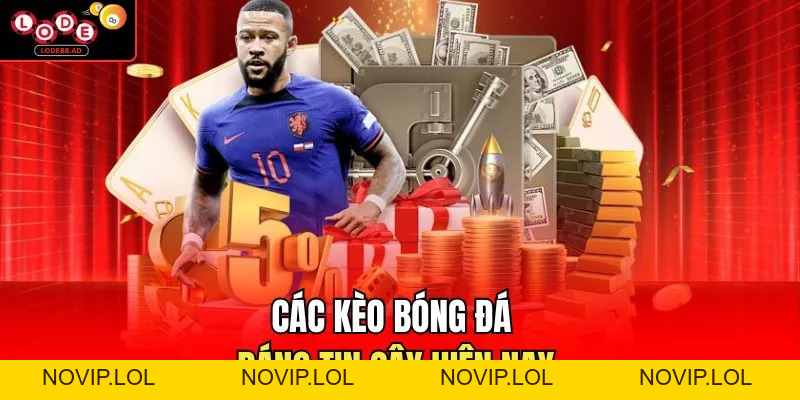 Kèo Bóng Uy Tín Ở Lode88 - Cơ Sở Để Đưa Ra Lựa Chọn Hợp Lý - Novip