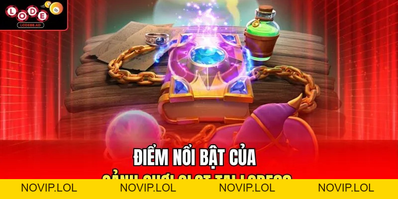 Nổ Hũ Lode88 - Hiệu Ứng Hình Ảnh Và Âm Thanh Đặc Trưng - Novip