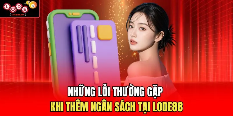 Nạp Tiền Lode88 - Quá Trình Tăng Vốn Diễn Ra Thuận Tiện - Novip