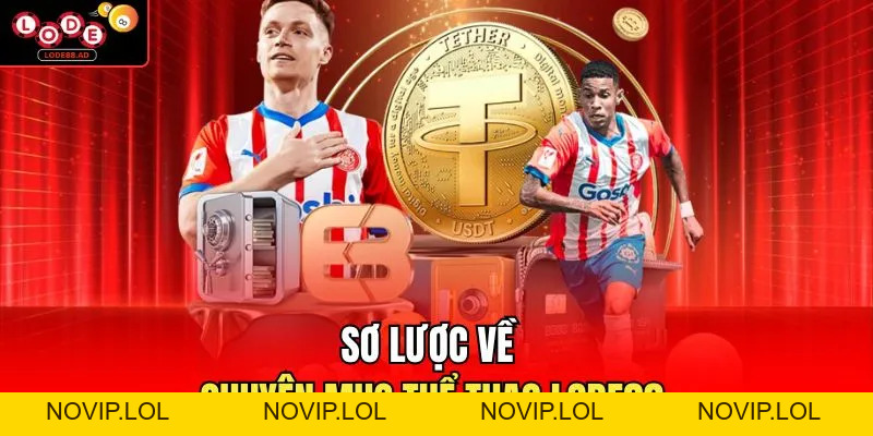 Thể Thao Lode88 | Tổng Hợp Thông Tin Và Sự Kiện Nổi Bật - Novip