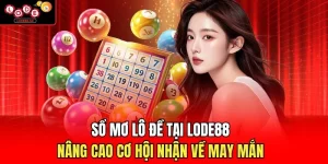 Xổ Số Lode88 -  Liên Tục Cập Nhật Các Sản Phẩm Hiện Đại   - Novip